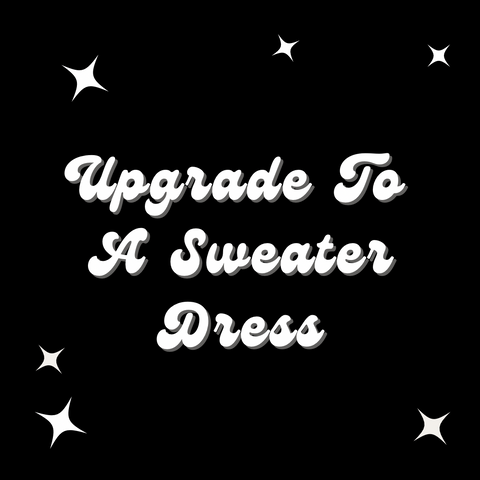 Upgrade To A Sweater Dress