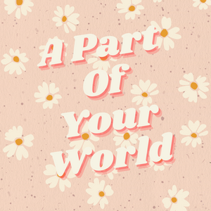 A Part Of Your World